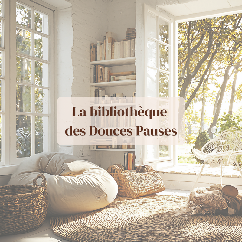 La Bibliothèque des Douces Pauses – Ressources bien-être
